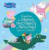 PEPPA PIG : CUENTOS DE SIRENAS, UNICORNIOS Y DRAGONES PARA IR A DORMIR | 9788448853938 | HASBRO,/EONE,