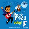 ¡ROCK 'N' ROLL BABY! MI PRIMER LIBRO DE SONIDOS | 9788408304432 | FOUQUIER, ELSA