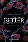 BETTER : PERDICIÓN | 9788418509629 | LEIGHTON, CARRIE