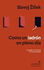 COMO UN LADRON EN PLENO DIA | 9788433964656 | ZIZEK, SLAVOJ