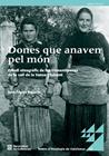 DONES QUE ANAVEN PEL MÓN : ESTUDI ETNOGRÀFIC DE LE TREMENTINAIRES DE LA VALL DE LA VANSA I TUIXENT | 9791387889494 | FRIGOLÉ REIXACH, JOAN