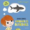 ANIMALES MARINOS | 9788414030875 | GUILLAIN, ADAM ; GUILLAIN, CHARLOTTE