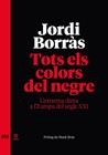 TOTS ELS COLORS DEL NEGRE | 9788418928277 | BORRÀS, JORDI