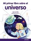 MI PRIMER LIBRO SOBRE EL UNIVERSO | 9788414336915 | OLTRA, JOSÉ LUIS ; SRTA. M