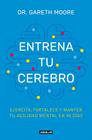 ENTRENA TU CEREBRO | 9788403525085 | MOORE, DR. GARETH