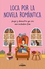 LOCA POR LA NOVELA ROMÁNTICA : JUEGA Y DEMUESTRA QUE ERES UNA VERDADERA FAN | 9791387761967