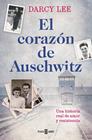 CORAZÓN DE AUSCHWITZ, EL | 9788401037856 | LEE, DARCY