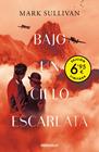 BAJO UN CIELO ESCARLATA | 9788466349970 | SULLIVAN, MARK