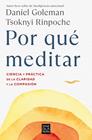POR QUÉ MEDITAR | 9788466676069 | GOLEMAN, DANIEL ; RINPOCHE, TSOKNYI