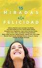 15 MIRADAS A LA FELICIDAD | 9788411312776