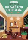 UN CAFÉ CON LECHE AGRIA | 9788410206458 | COYLE, CLEO