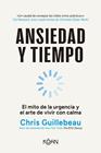 ANSIEDAD Y TIEMPO | 9788410358294 | GUILLEBEAU, CHRIS