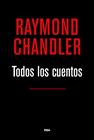 TODOS LOS CUENTOS | 9788490567524 | CHANDLER, RAYMOND