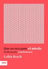 QUE NO NOS GANE EL MIEDO | 9788416245635 | BOSCH, LOLITA
