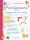 GRAN CUADERNO MONTESSORI PARA PROGRESAR EN MATES (A PARTIR DE 7 AÑOS) | 9788419436832 | URVOY, DELPHINE