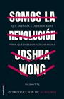 SOMOS LA REVOLUCION | 9788418014512 | WONG, JOSHUA
