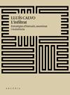 INFILTRAT : ESTRATEGIES D'INTRUSIO, ANONIMAT I RESISTENCIA | 9788494820540 | CALVO, LLUIS