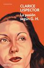 PASIÓN SEGÚN G. H., LA | 9788466381680 | LISPECTOR, CLARICE