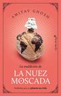 NUEZ MOSCADA, LA | 9788412708530 | GHOSH, AMITAV