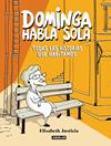 DOMINGA HABLA SOLA : TODAS LAS HISTORIAS QUE HABITAMOS | 9788403526471 | JUSTICIA, ELISABETH
