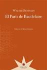 PARIS DE BAUDELAIRE, EL | 9789871673568 | BENJAMIN, WALTER