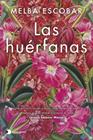 HUÉRFANAS, LAS | 9791387869595 | ESCOBAR, MELBA