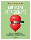ADELGAZA PARA SIEMPRE | 9788408165187 | QUINTAS, ANGELA