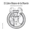 LIBRO BLANCO DE LA MUERTE, EL | 9788418956072 | ROMERO MIRALLES, CRISTINA/MARÍN GONZÁLEZ, FRANCISCO