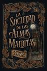 SOCIEDAD DE LAS ALMAS MALDITAS, LA | 9788410085916 | ASTASIO, ANDRÉS