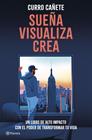 SUEÑA, VISUALIZA, CREA | 9788408299561 | CAÑETE, CURRO