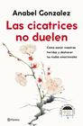 CICATRICES NO DUELEN, LAS | 9788408239093 | GONZALEZ, ANABEL