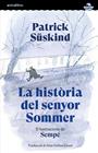 HISTÒRIA DEL SENYOR SOMMER, LA | 9791387847586 | SÜSKIND, PATRICK ; SEMPÉ, JEAN-JACQUES