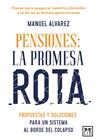 PENSIONES : LA PROMESA ROTA | 9788410221574 | ALVAREZ, MANUEL