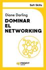 DOMINAR EL NETWORKING. SOFT SKILLS | 9791387796396 | DARLING, DIANE