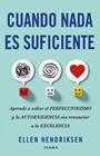 CUANDO NADA ES SUFICIENTE | 9788411193498 | HENDRIKSEN, ELLEN
