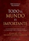 TODO EL MUNDO ES IMPORTANTE | 9788491115410 | CHAPMAN, BOB ; SISODIA, RAJ
