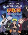 GRAN LIBRO DE RETOS Y DE JUEGOS NARUTO SHIPPUDEN, EL | 9788419804730 | VARIOS AUTORES
