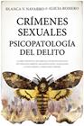 CRÍMENES SEXUALES :  PSICOPATOLOGÍA DEL DELITO | 9788419979230 | BLANCA V. NAVARRO ; ALICIA ROMERO FERNÁNDEZ