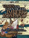 VIAJES POR EL ANTIGUO IMPERIO ROMANO | 9788499677699 | GARCIA SANCHEZ, JORGE