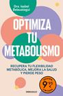 OPTIMIZA TU METABOLISMO (EDICIÓN LIMITADA) | 9788466390415 | BELAUSTEGUI, ISABEL