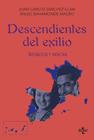 DESCENDIENTES DEL EXILIO | 9788430993925 | SÁNCHEZ ILLÁN, JUAN CARLOS ; BAHAMONDE MAGRO, ÁNGEL
