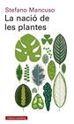 NACIO DE LES PLANTES, LA | 9788417971564 | MANCUSO, STEFANO
