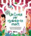 UN CONTE PER ESPANTAR-TE MOLT | 9788419747891 | PINTADERA, FRAN ; SERRA, SEBASTIÀ