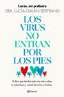VIRUS NO ENTRAN POR LOS PIES, LOS | 9788408283454 | GALÁN BERTRAND, LUCÍA