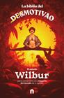 MÉTODO WILBUR : LA BIBLIA DEL MOTIVAO | 9791259576491