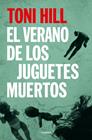 VERANO DE LOS JUGUETES MUERTOS, EL | 9788425373442 | HILL, TONI