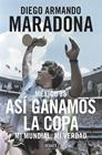 MEXICO 86 : ASI GANAMOS LA COPA | 9788499926278 | MARADONA, DIEGO ARMANDO