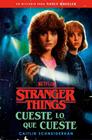 STRANGER THINGS : CUESTE LO QUE CUESTE | 9788401033384 | SCHNEIDERHAN, CAITLIN