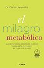 MILAGRO METABOLICO, EL | 9788418118364 | JARAMILLO, CARLOS