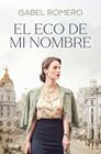ECO DE MI NOMBRE, EL | 9788425360077 | ROMERO, ISABEL